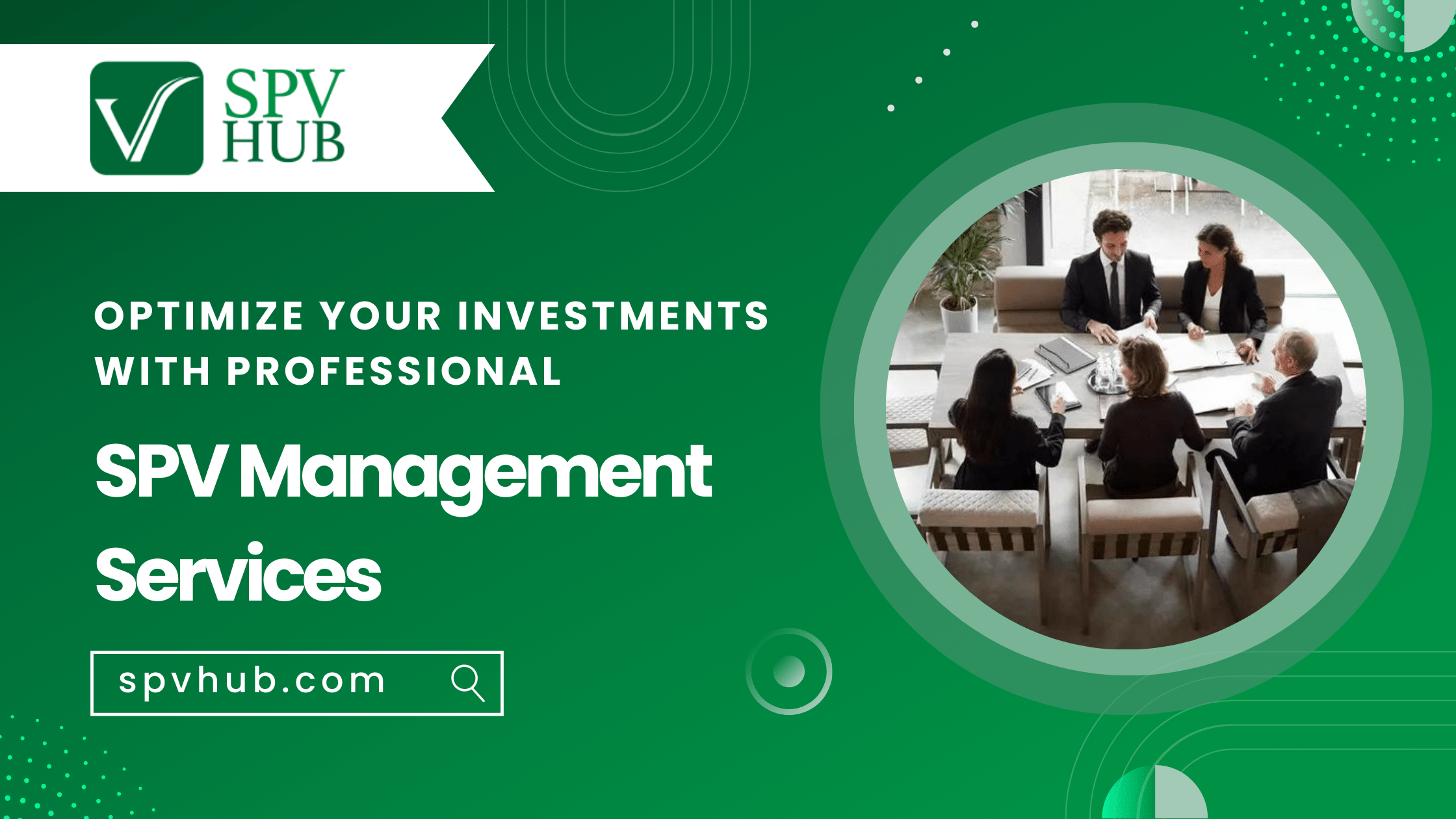 Optimize Your Investments with Professional SPV Management Services