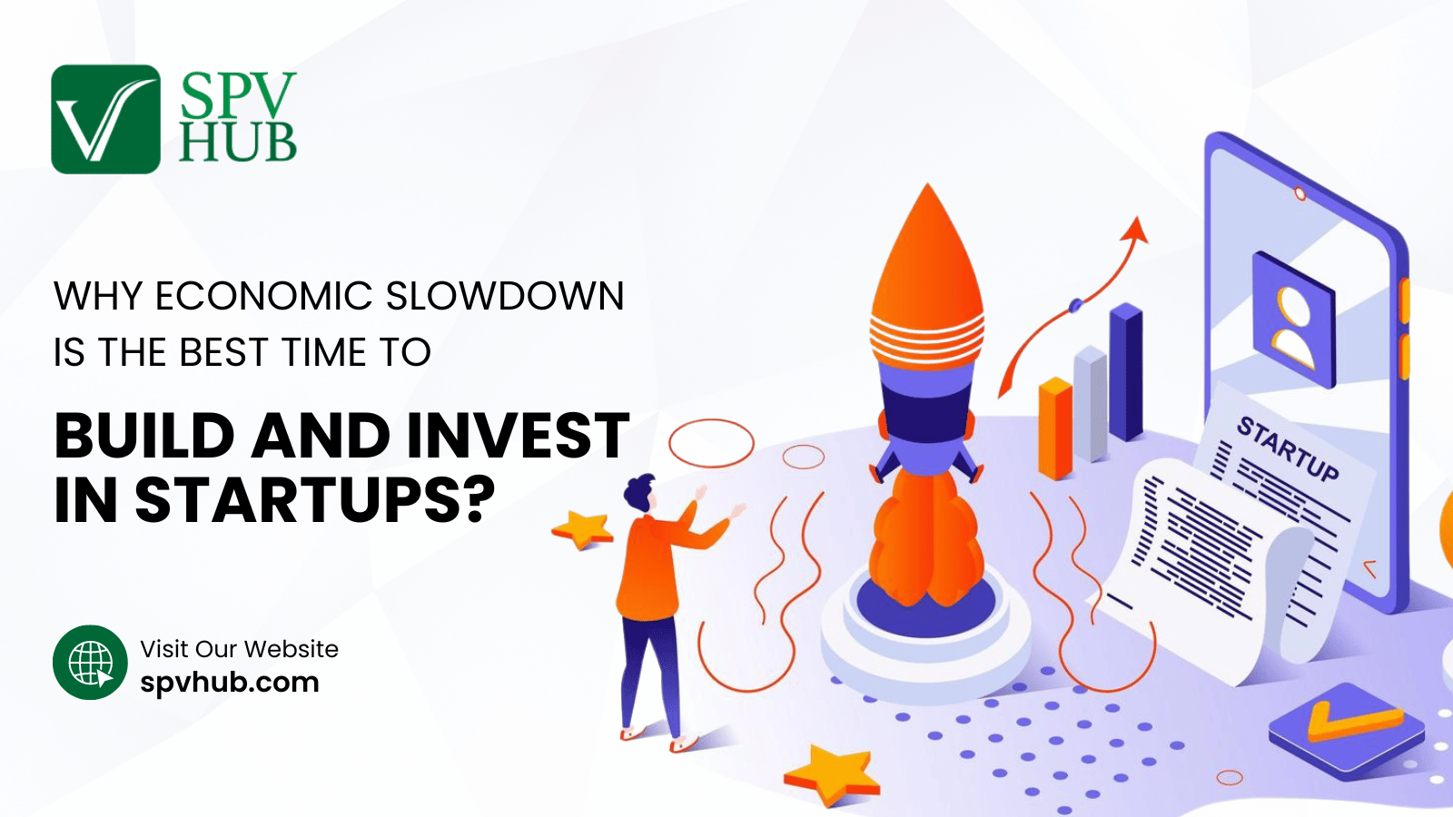 Why Economic Slowdown is The Best Time To Build And Invest In Startups?