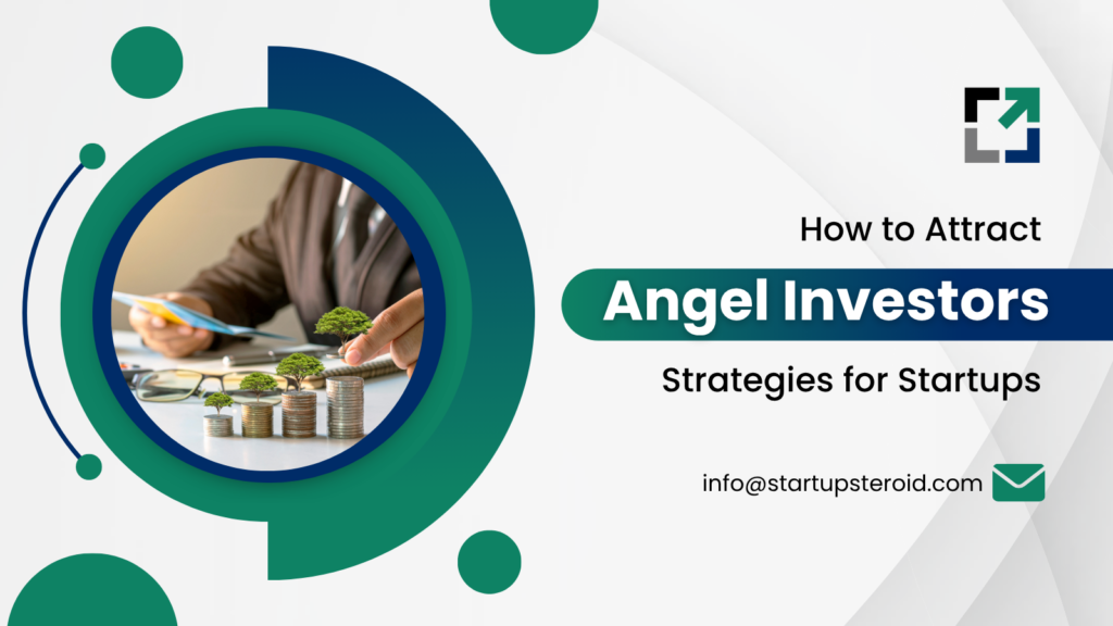 Attract Angel Investors Strategies for Startups