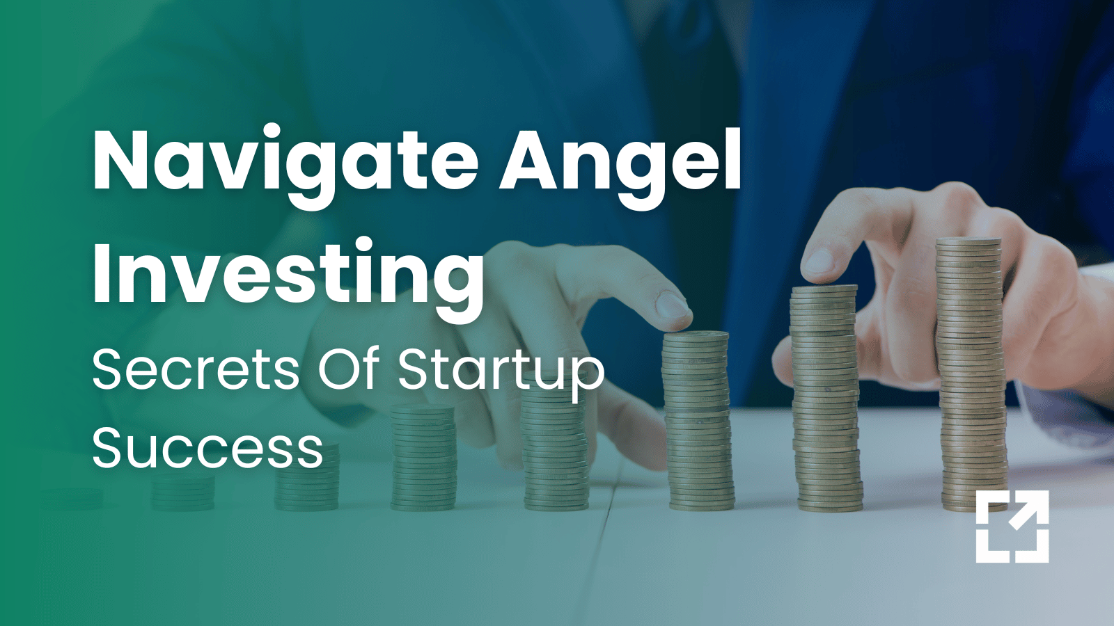 Angel Investing Secrets for Startup Success