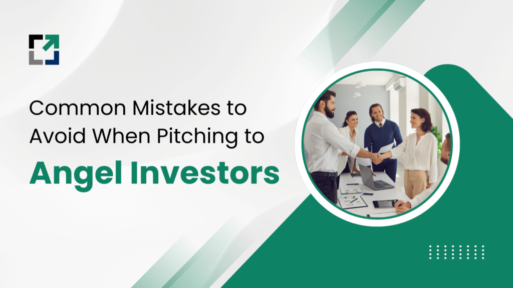 Win Angel Investors: Pitch Mistakes to Avoid