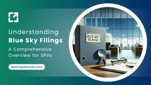 Blue Sky Filings: SPVs Compliance Guide